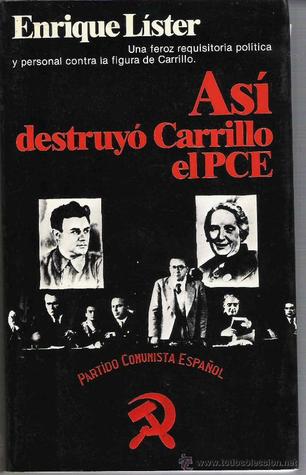 Así destruyó Carrillo el PCE