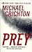 Prey by Michael Crichton Prey by Michael Crichton