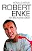 Robert Enke. Ein allzu kurzes Leben