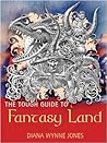 The Tough Guide to Fantasy Land by Diana Wynne Jones