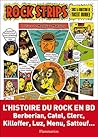ROCK STRIPS, L'HISTOIRE DU ROCK EN BD ROCK STRIPS, L'HISTOIRE DU ROCK EN BD