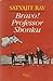 Bravo! Professor Shonku by Satyajit Ray Bravo! Professor Shonku by Satyajit Ray