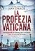 La profezia vaticana