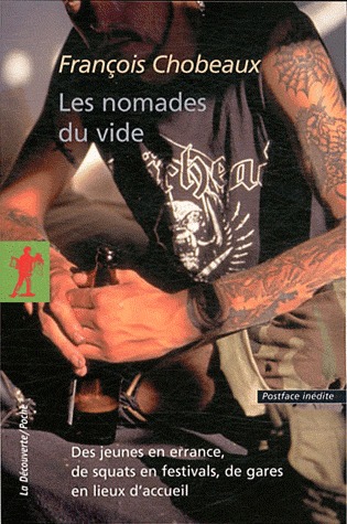 Les nomades du vide: Des jeunes en errance, de squats en festivals, de gares en lieux d'accueil