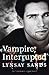 Vampire, Interrupted (Argeneau, #9) by Lynsay Sands