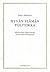 Hyvän elämän politiikka: Näkökulmia Aristoteleen poliittiseen filosofiaan