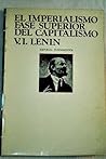 El imperialismo, fase superior del capitalismo by Vladimir Lenin