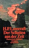 Der Schatten aus der Zeit. Erzählung. by H.P. Lovecraft