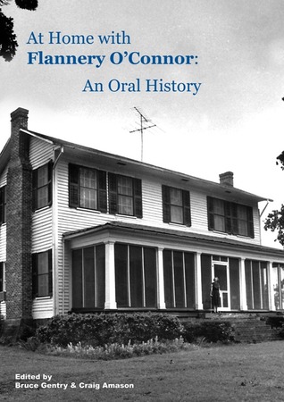 At Home with Flannery O'Connor: An Oral History (Hardcover)