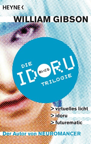 Die Idoru-Trilogie (Paperback)