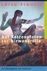 Auf Katzenpfoten zur Nirwanarolle. Ein Übungsbuch mit Audio-CD