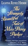The Strangely Beautiful Tale of Miss Percy Parker