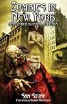 Zombies in New York and Other Bloody Jottings by Sam   Stone