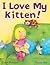 I Love My Kitten
