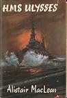 H.M.S. Ulysses by Alistair MacLean