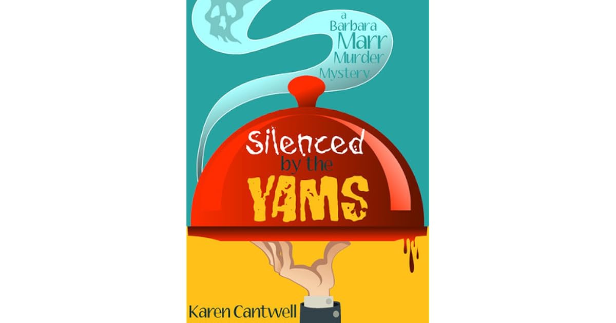 Silenced by the Yams by Karen Cantwell