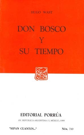 Don Bosco y su Tiempo (Sepan Cuantos, #710)