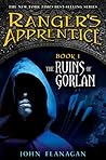 The Ruins of Gorlan by John Flanagan