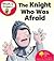 The Knight Who Was Afraid