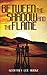 Between the Shadow and the Flame by Geoffrey Lee Hodge