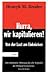 Hurra, wir kapitulieren! Von der Lust am Einknicken by Henryk M. Broder