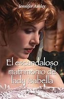 El escandaloso matrimonio de lady Isabella (Mackenzies & McBrides, #2)