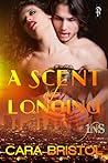 A Scent of Longing by Cara Bristol
