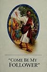 "Come Be My Follo...