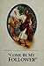 "Come Be My Follower" by Watch Tower Bible and Tract...