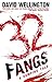 32 Fangs by David Wellington