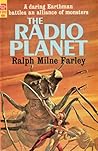 The Radio Planet by Ralph Milne Farley
