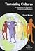 Translating Cultures: An Introduction for Translators, Interpreters and Mediators