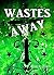 Wastes Away (Wastes Series,...