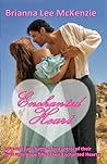 Enchanted Heart by Brianna Lee McKenzie Enchanted Heart by Brianna Lee McKenzie