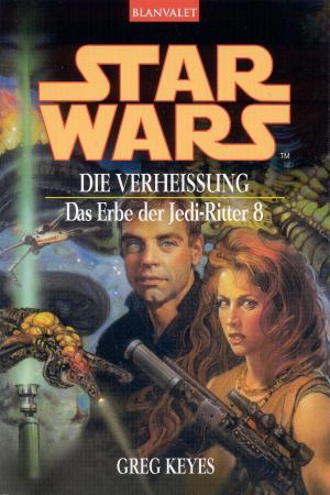 Star Wars: Die Verheißung (Das Erbe der Jedi-Ritter, #8)