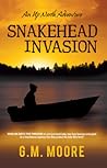 Snakehead Invasion by G.M. Moore
