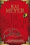 Die Geisterseher by Kai Meyer