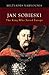 Jan Sobieski: The King Who ...