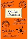 Der brave Schüler Ottokar. Ottokar, das Früchtchen. Ottokar, der Weltverbesserer
