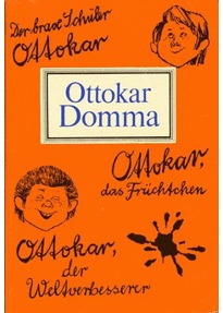 Der brave Schüler Ottokar. Ottokar, das Früchtchen. Ottokar, der Weltverbesserer (Paperback)