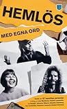 Hemlös - med egna...