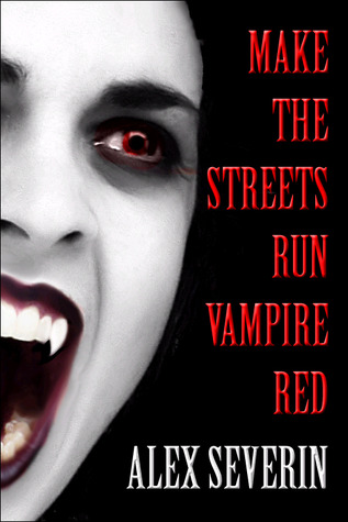 Make the Streets Run Vampire Red