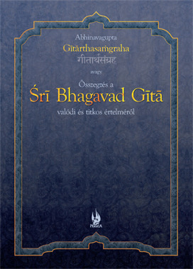 Gītārthasaṃgraha avagy összegzés a Bhagavad Gītā valódi és titkos értelméről