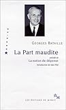 La part maudite suivi de la notion de dépense