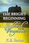 The Bright Beginning (Highland Vengeance, #6)