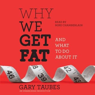 pdf download Why We Get Fat: And What to Do About It