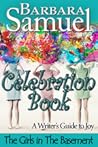 Celebration Book (A Writer's Guide to Joy) (The Girls in The Basement Guides)