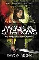 Magic In The Shadows Allie Beckstrom 3 By Devon Monk