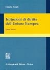 Istituzioni di diritto dell'Unione Europea Istituzioni di diritto dell'Unione Europea