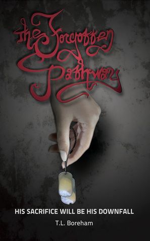 The Forgotten Pathway: His Sacrifice Will Be His Downfall (The Forgotten Pathway, #1)